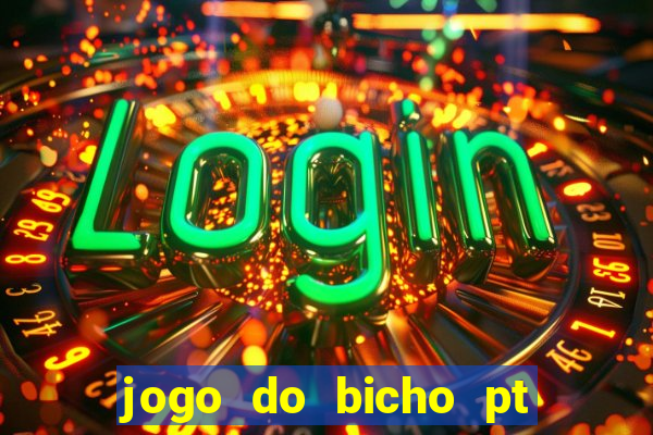 jogo do bicho pt rio 11hs hoje